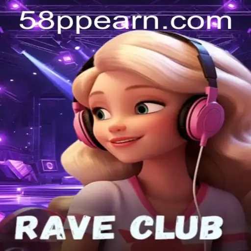 Exploring the World of RaveClub: A New Gaming Experience with 58PP.com
