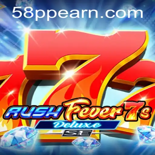 Unveiling RushFever7sDeluxeSE: A Thrilling Gaming Adventure by 58PP.com